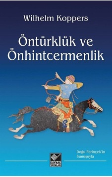 Öntürklük Ve Önhintcermenlik / Wilhelm Koppers Öntürklük Ve Önhintcermenlik / Wilhelm Koppers