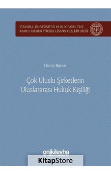 Çok Uluslu Şirketlerin Uluslararası Hukuk Kişiliği - Deniz Baran - On İki Levha Yayıncılık
