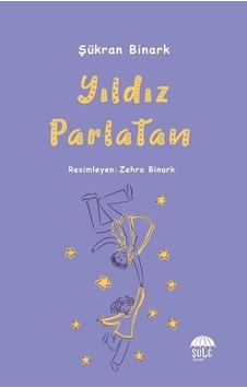 Yıldız Parlatan - Şükran Binark - Şule Yayınları Yıldız Parlatan - Şükran Binark - Şule Yayınları