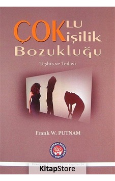 Çoklu Kişilik Bozukluğu Teşhis ve Tedavi / Frank W. Putnam Çoklu Kişilik Bozukluğu Teşhis ve Tedavi / Frank W. Putnam
