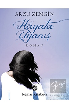 Hayata Uyanış - Arzu Zengin - Remzi Kitabevi