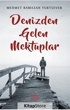 Denizden Gelen Mektuplar - Mehmet Ramazan Yurtsever - Kırmızı Ada Yayınları