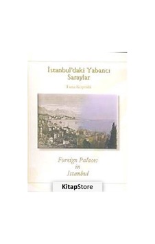 İstanbul'daki Yabancı Saraylar / Foreign Palaces in Istanbul - Bahadır Bozkurtlar - Kültür A.Ş.
