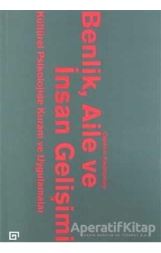 Benlik Aile ve İnsan Gelişimi - Dr.Çiğdem Kağıtçıbaşı - Koç Üniversitesi Yayınları
