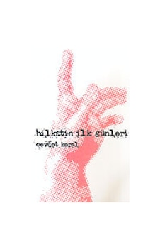 Hilkatin İlk Günleri - Cevdet Karal - Kaknüs Yayınları Hilkatin İlk Günleri - Cevdet Karal - Kaknüs Yayınları