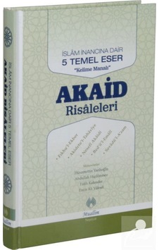İslam İnancına Dair Beş Temel Eser-Akaid Risaleleri Tercümesi - Hüsamettin Vanlıoğlu -  Abdullah Hiçdönmez - Muallim Neşriyat