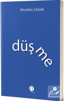 Düşme - İbrahim Dizlek - Herdem Kitap Düşme - İbrahim Dizlek - Herdem Kitap