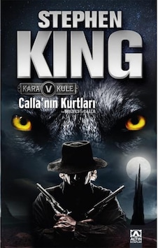 Calla'nın Kurtları - Kara Kule Serisi 5.Kitap - Stephen King - Altın Kitaplar Calla'nın Kurtları - Kara Kule Serisi 5.Kitap - Stephen King - Altın Kitaplar