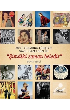 50'Li Yıllarda Türkiye: Sazlı Cazlı Sözlük - Şimdiki Zaman Bel... 50'Li Yıllarda Türkiye: Sazlı Cazlı Sözlük - Şimdiki Zaman Bel...
