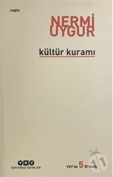 Kültür Kuramı - Nermi Uygur - Yapı Kredi Yayınları Kültür Kuramı - Nermi Uygur - Yapı Kredi Yayınları