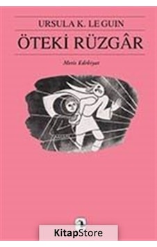 Kitapstore Öteki Rüzgar - Yerdeniz 6 / Ursula K. Le Guin Kitapstore Öteki Rüzgar - Yerdeniz 6 / Ursula K. Le Guin