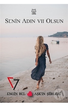 Senin Adın Yedi Olsun - Engin Bel - Luna Yayınları Senin Adın Yedi Olsun - Engin Bel - Luna Yayınları