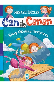 Can İle Canan - Kitap Okumayı Seviyoruz - Nefise Atçakarlar - Timaş Çocuk Can İle Canan - Kitap Okumayı Seviyoruz - Nefise Atçakarlar - Timaş Çocuk