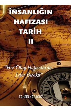 İnsanlığın Hafızası Tarih 2 - Tahsin Karagöz - Cinius İnsanlığın Hafızası Tarih 2 - Tahsin Karagöz - Cinius
