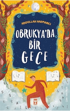 Obrukya'da Bir Gece - Abdullah Harmancı - Timaş İlk Genç Obrukya'da Bir Gece - Abdullah Harmancı - Timaş İlk Genç