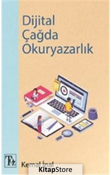 Dijital Çağda Okuryazarlık / Kemal Inal Dijital Çağda Okuryazarlık / Kemal Inal
