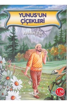 Yunus'un Çiçekleri - Ahmet Efe - Akçağ Yayınları