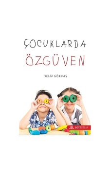 Çocuklarda Özgüven / Yeliz Gökbaş