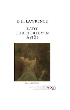 Lady Chatterley'in Aşığı - D. H. Lawrence - Can Yayınları Lady Chatterley'in Aşığı - D. H. Lawrence - Can Yayınları