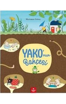 Yako'nun Bahçesi - Marianne Dubuc - Redhouse Kidz Yayınları Yako'nun Bahçesi - Marianne Dubuc - Redhouse Kidz Yayınları