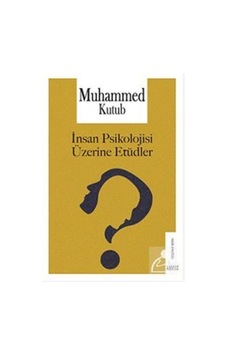 İnsan Psikolojisi Üzerine Etüdler  - Muhammed Kutub  - Risale Yayınları