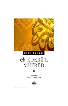 El-Edebü'l Müfred - İmam Buhari - Ravza Yayınları El-Edebü'l Müfred - İmam Buhari - Ravza Yayınları
