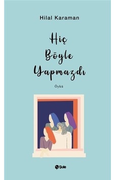 Hiç Böyle  Yapmazdı
