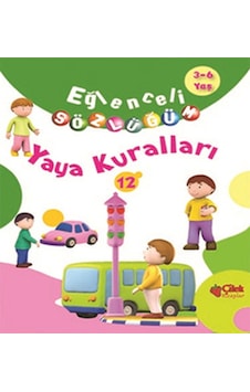 Eğlenceli Sözlüğüm - Yaya Kuralları- Çilek Kitaplar