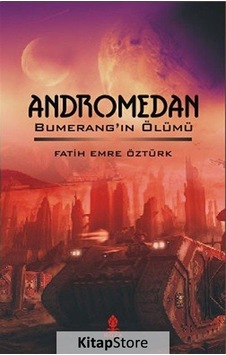 Andromedan - Fatih Emre Öztürk - Roza Yayınevi Andromedan - Fatih Emre Öztürk - Roza Yayınevi