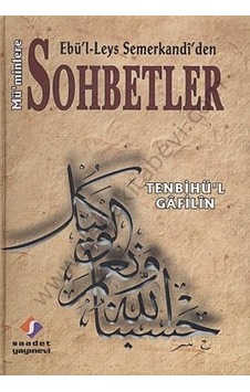 Ebü'l Leys Semerkandi'den Mü'minlere Sohbetler - Ebu'l -Leys Semerkandi - Saadet Yayınevi Ebü'l Leys Semerkandi'den Mü'minlere Sohbetler - Ebu'l -Leys Semerkandi - Saadet Yayınevi