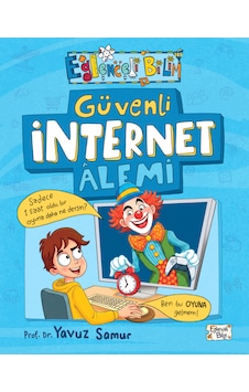 Güvenli İnternet Alemi - Eğlenceli Bilgi