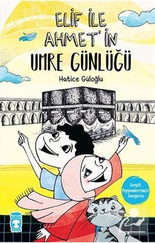 Mercankitap Elif Ile Ahmet'ın Umre Günlüğü / Hatice Güloğlu Mercankitap Elif Ile Ahmet'ın Umre Günlüğü / Hatice Güloğlu