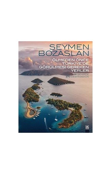 Ölmeden Önce Türkiye De Görülmesi Gereken Yerler Ciltli : 81 Şehirde 270 Destinasyon Sku: Zeusstka96c3ad1d4