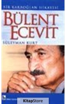 Bir Karaoğlan Hikayesi Bülent Ecevit - Süleyman Kurt - Birey Yayıncılık