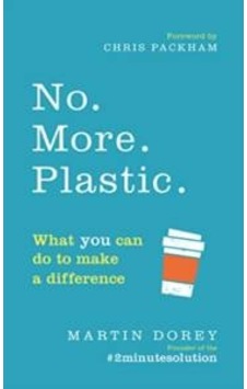 No More Plastic: What You Can Do To Make A Difference 9781785039874 No More Plastic: What You Can Do To Make A Difference 9781785039874