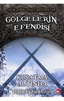 Gölgelerin Efendisi 6 - Kuşatma Altında - John Flanagan - Beyaz Balina Yayınları