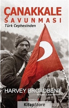 Çanakkale Savunması Türk Cephesinden - Harvey Broadbent - Kırmızı Yayınları Çanakkale Savunması Türk Cephesinden - Harvey Broadbent - Kırmızı Yayınları