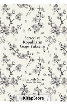 Serseri ve Kopukların Göğe Yükselişi - Elizabeth Smart - Sözcükler Serseri ve Kopukların Göğe Yükselişi - Elizabeth Smart - Sözcükler