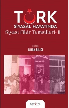 Türk Siyasal Hayatında Siyasi Fikir Temsilleri 2- Tezkire Yayınları Türk Siyasal Hayatında Siyasi Fikir Temsilleri 2- Tezkire Yayınları
