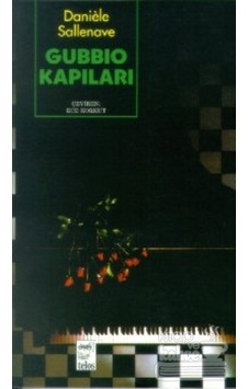 Gubbıo Kapıları - Daniele Sallenave - Yön Yayıncılık Gubbıo Kapıları - Daniele Sallenave - Yön Yayıncılık