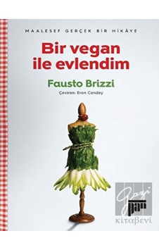 Bir Vegan ile Evlendim - Fausto Brizzi - Pan Yayıncılık Bir Vegan ile Evlendim - Fausto Brizzi - Pan Yayıncılık