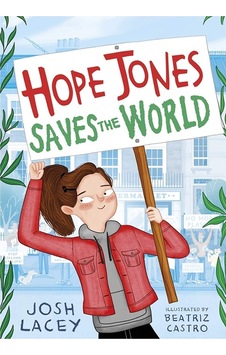 Andersen Press Hope Jones Saves The World Andersen Press Hope Jones Saves The World