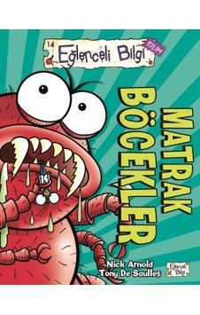 Matrak Böcekler-Nick Arnold - Eğlenceli Bilgi Yayınları