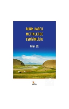Runik Harfli Metinlerde Eşdizimlilik - Pınar Sel - Kriter Runik Harfli Metinlerde Eşdizimlilik - Pınar Sel - Kriter