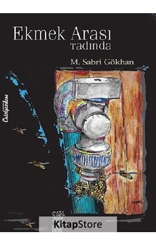 Ekmek Arası Tadında - M. Sabri Gökhan Ekmek Arası Tadında - M. Sabri Gökhan