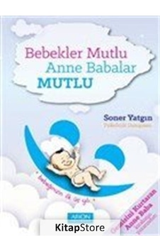 Bebekler Mutlu Anne Babalar Mutlu / Soner Yatgın