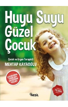 Huyu Suyu Güzel Çocuk -  Mehtap Kayaoğlu -  Nesil Yayınları