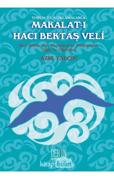 Yorum ve Açıklamalarla Makalat-ı Hacı Bektaş Veli - Aziz Yalçın - Derin Yayınları