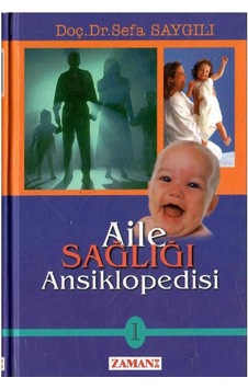 Aile Sağlığı Ansiklopedisi 1.cilt - Doç Dr. Sefa Saygılı