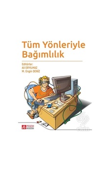 Tüm Yönleriyle Bağımlılık- Pegem Akademi Yayıncılık